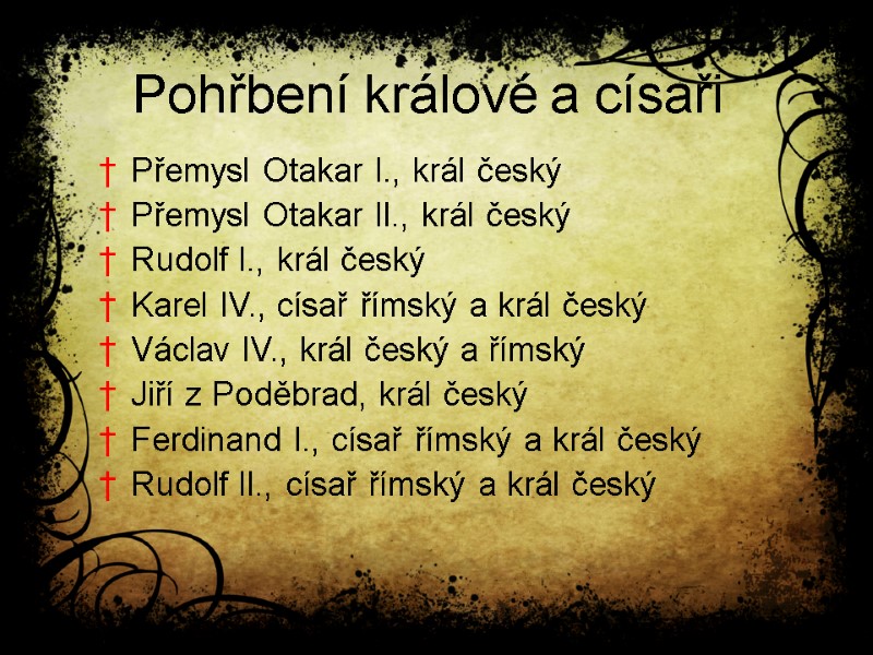 Pohřbení králové a císaři  Přemysl Otakar I., král český   Přemysl Otakar